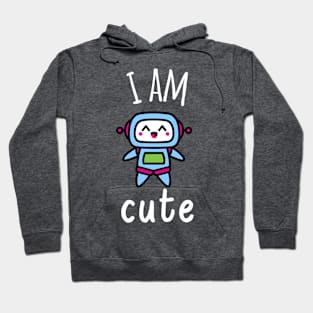 I Am Cute Hoodie